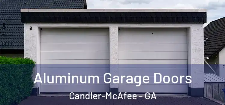  Aluminum Garage Doors Candler-McAfee - GA