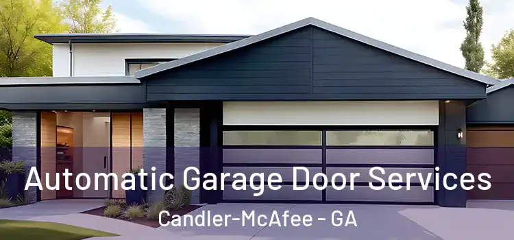  Automatic Garage Door Services Candler-McAfee - GA