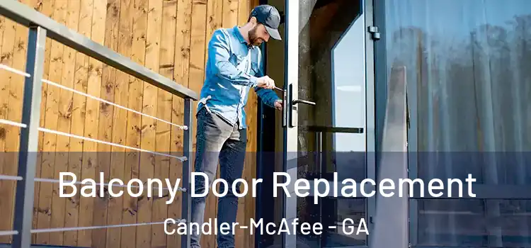  Balcony Door Replacement Candler-McAfee - GA