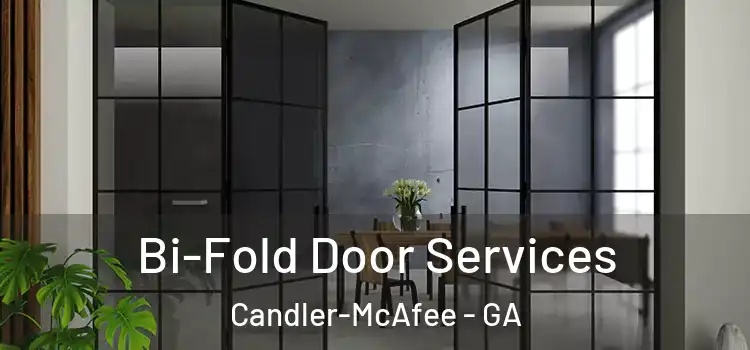 Bi-Fold Door Services Candler-McAfee - GA