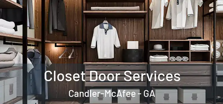  Closet Door Services Candler-McAfee - GA
