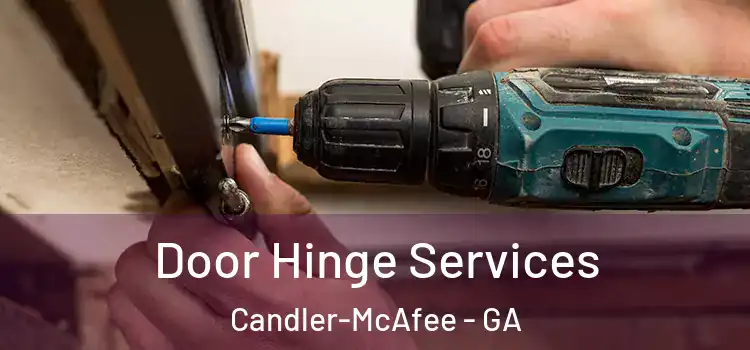 Door Hinge Services Candler-McAfee - GA