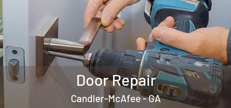 Door Repair Candler-McAfee - GA