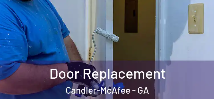 Door Replacement Candler-McAfee - GA