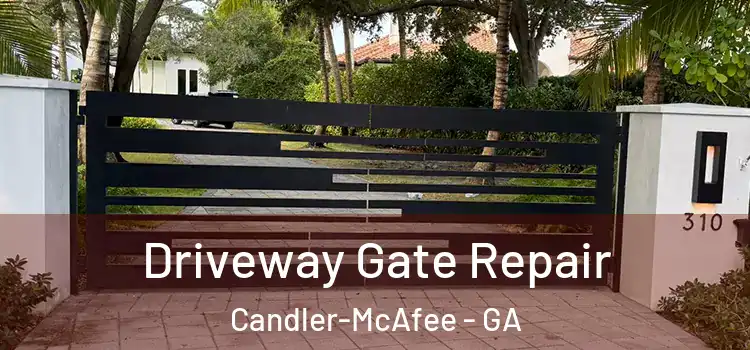 Driveway Gate Repair Candler-McAfee - GA