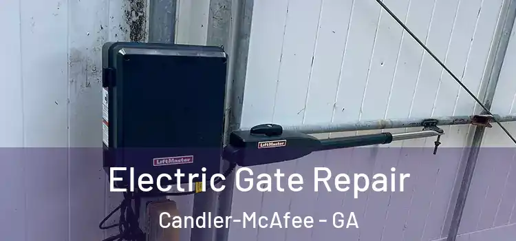 Electric Gate Repair Candler-McAfee - GA