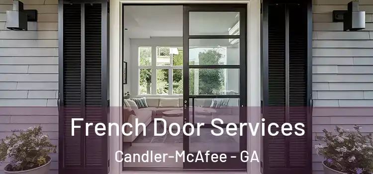  French Door Services Candler-McAfee - GA