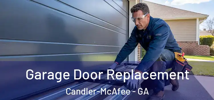  Garage Door Replacement Candler-McAfee - GA
