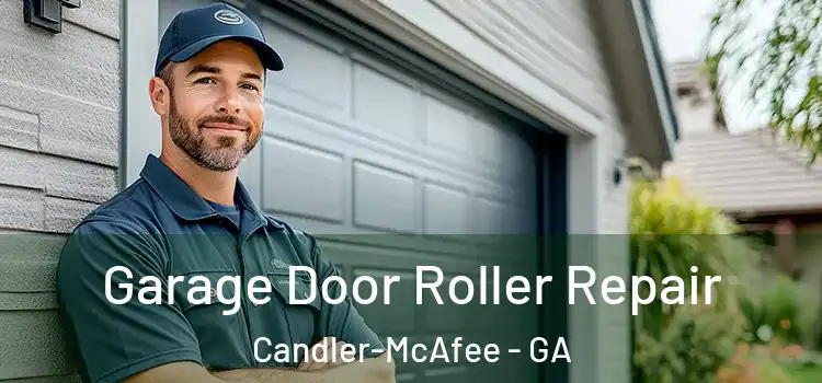  Garage Door Roller Repair Candler-McAfee - GA