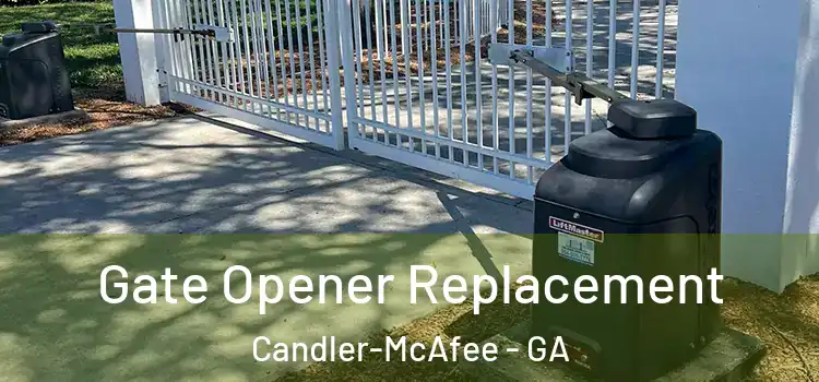 Gate Opener Replacement Candler-McAfee - GA