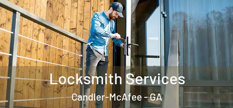 Locksmith Services Candler-McAfee - GA