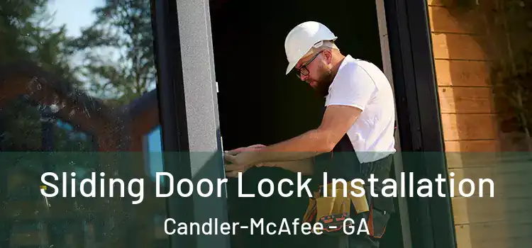  Sliding Door Lock Installation Candler-McAfee - GA