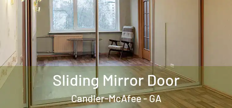  Sliding Mirror Door Candler-McAfee - GA